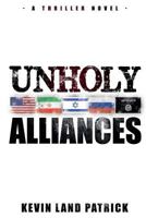 Unholy Alliances 0996804501 Book Cover
