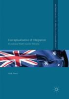 Conceptualisation of Integration: An Australian Muslim Counter-Narrative 3030082059 Book Cover