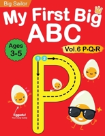 My First Big ABC Book Vol.6: Preschool Homeschool Educational Activity Workbook with Sight Words for Boys and Girls 3 - 5 Year Old: Handwriting ... Read Alphabet Letters (Preschool Workbook) 173578446X Book Cover