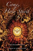 Come, O Holy Spirit 160114041X Book Cover