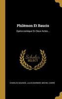 Philémon Et Baucis: Opéra-comique En Deux Actes 1011410222 Book Cover