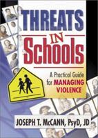 Threats in Schools: A Practical Guide for Managing Violence 0789012960 Book Cover