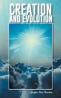 Creation and Evolution 1491888784 Book Cover