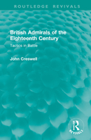 British Admirals of the Eighteenth Century: Tactics in Battle 1041008848 Book Cover