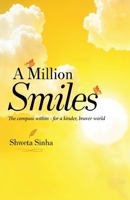 A Million Smiles: The Compass Within for a Kinder, Braver World 9390347599 Book Cover