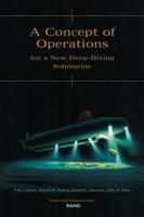 A Concept Of Operations For A New Deep Diving Submarine 0833030450 Book Cover