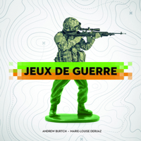 Jeux de guerre (La collection Catalogue-souvenir) 0660457172 Book Cover