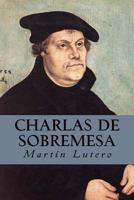 Charlas de Sobremesa 1539582418 Book Cover