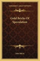 Gold bricks of speculation (American farmers and the rise of agribusiness) 1163303208 Book Cover