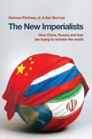 New Imperialists : How China, Russia, and Iran Are Trying to Remake the World 196891921X Book Cover