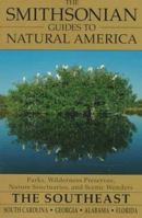 The Smithsonian Guides to Natural America: The Southeast: South Carolina, Georgia, Alabama, Florida (Smithsonian Guides to Natural America) 0679764801 Book Cover