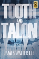 Tooth and Talon: Stories 0996605800 Book Cover