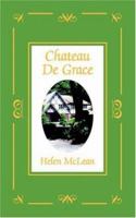 Chateau de Grace 1412036275 Book Cover