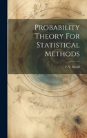 Probability Theory For Statistical Methods 1021516015 Book Cover