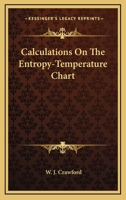 Calculations on the Entropy-Temperature Chart 0548410275 Book Cover