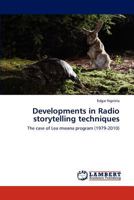 Developments in Radio storytelling techniques: The case of Lea mwana program 3848425203 Book Cover