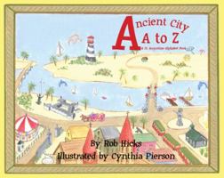 Ancient City A to Z: A St. Augustine Alphabet Book 0982990812 Book Cover