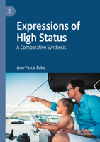 Expressions of High Status: A Comparative Synthesis 3031054032 Book Cover