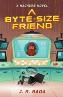 A Byte-Sized Friend 0999811444 Book Cover