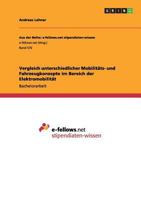 Vergleich unterschiedlicher Mobilit�ts- und Fahrzeugkonzepte im Bereich der Elektromobilit�t 3656310688 Book Cover