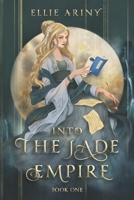 Into the Jade Empire: Book 1 B0B92D3C72 Book Cover