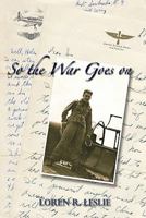So the War Goes on 1441475249 Book Cover