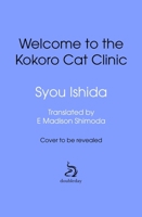 Welcome to the Kokoro Cat Clinic B0G6D74LMZ Book Cover
