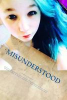 Misunderstood: An Anthology for those Hiding Behind a Mask of Hope 1497454816 Book Cover