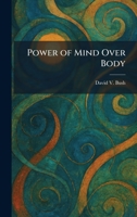 Power of Mind Over Body 1025917308 Book Cover