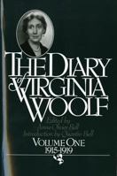The Diary of Virginia Woolf, Volume I: 1915-1919 0156260360 Book Cover