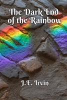 The Dark End of the Rainbow 1876962534 Book Cover