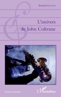 L'univers de John Coltrane (Univers Musical) (French Edition) 2343123535 Book Cover