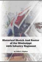 Historical Sketch and Roster of the Mississippi 29th Infantry Regiment 0359384307 Book Cover