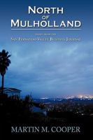 North of Mulholland: Essays from the San Fernando Valley Business Journal 1449082122 Book Cover