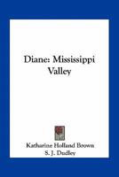 Diane: Mississippi Valley 0548402701 Book Cover