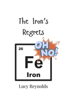 The Iron's Regrets 9908015974 Book Cover