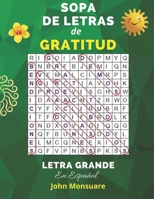 SOPA DE LETRAS DE GRATITUD. LETRA GRANDE: Encuentra, Descubre y Actúa (Spanish Edition) B0CMMNKTDB Book Cover