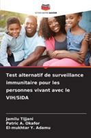 Test alternatif de surveillance immunitaire pour les personnes vivant avec le VIH/SIDA 6209329039 Book Cover