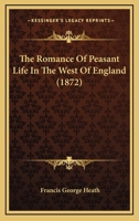 The 'Romance' of the Peasant Wife in the West of England 1021906662 Book Cover