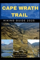 CAPE WRATH TRAIL HIKING GUIDE 2025 (GOLBAL TRAVEL GUIDE FOR ALL AGES) B0F6M1C2LG Book Cover