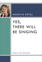Yes, There Will Be Singing 0472036025 Book Cover