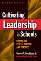 Cultivating Leadership in Schools: Connecting People, Purpose, & Practice 0807747106 Book Cover