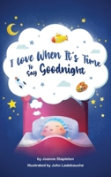 I Love When It's Time to Say Goodnight 1944644539 Book Cover