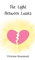 The Light Between Losses 3690746337 Book Cover