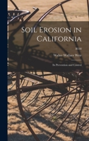 Soil Erosion in California: Its Prevention and Control; B538 1014328519 Book Cover