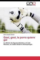 Gool, gool, la porra quiere gol 3844345698 Book Cover