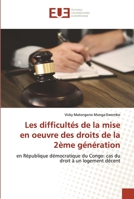 Les difficultés de la mise en oeuvre des droits de la 2ème génération: en République démocratique du Congo: cas du droit à un logement décent 6203415103 Book Cover