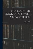 Notes on the Book of Job, With a New Version 1017509824 Book Cover