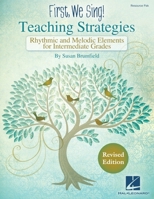First We Sing! Teaching Strategies: Rhythmic & Melodic Elements for Intermediate Grades 1495008398 Book Cover
