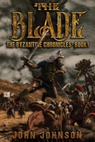 The Blade (The Byzantine Chronicles) 194516929X Book Cover
